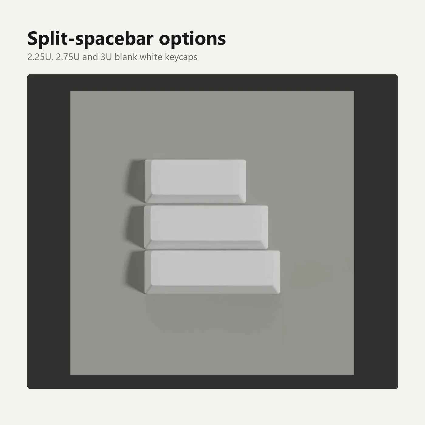 White 2.25U, 2.75U and 3U split spacebar keycaps